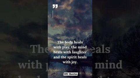 The body heals with play