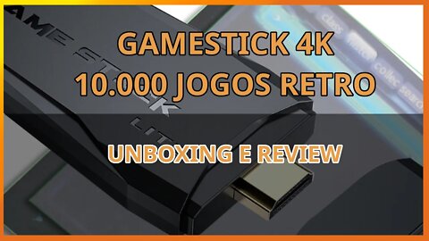 GameSitck 4k - unboxing e review. 10.000 jogos retro de emulador na sua tv. reamente funciona bem?