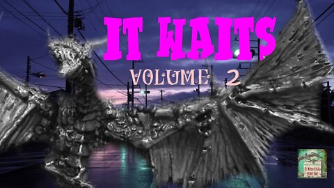 It Waits | Volume 2 | Supernatural StorytimePodcast E188