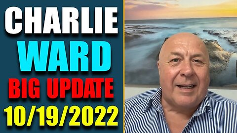 DR. CHARLIE WARD UPDATE SHOCKING POLITICAL INTEL TODAY 10/19/2022