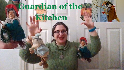 The Guardian of the Kitchen: The Kitchen Witch