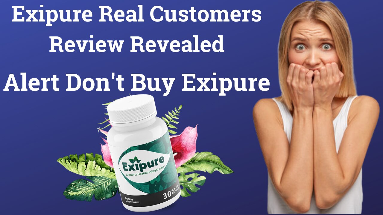 EXIPURE - Exipure Review - EXIPURE - Exipure Supplement Reviews - Exipure Weight Loss Supplement