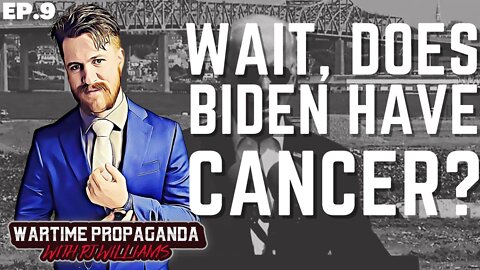 BREAKING: Cancer diagnosed with a severe case of Joe Biden! (WARTIME PROPAGANDA ep.9)