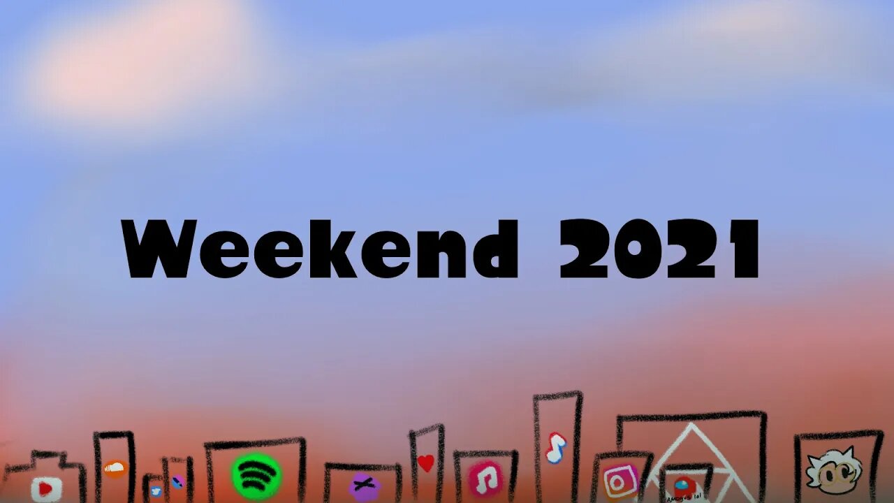 Weekend 2021