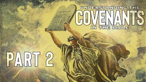 Sermon: Understanding the Covenants Part 2