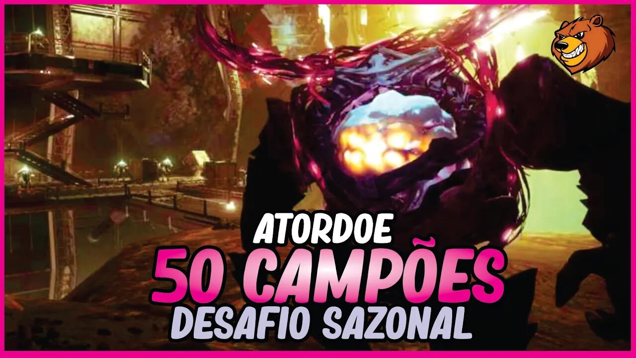 DESTINY 2 │ ATORDOE 50 CAMPEÕES EM UM SÓ LUGAR DESAFIO SAZONAL