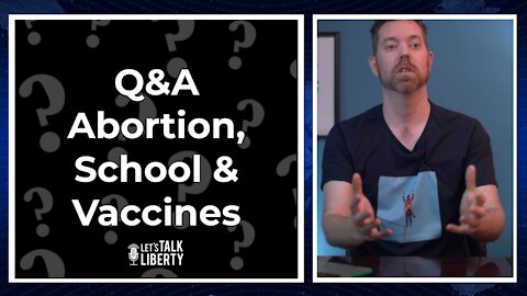 Q&A Abortion, School & Vaccines - E68 (Full)