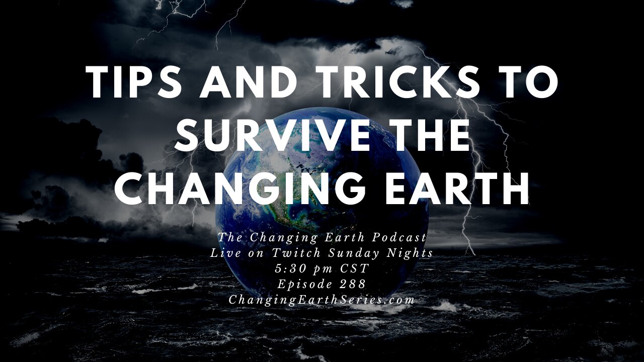 Tips & Tricks to Survive The Changing Earth