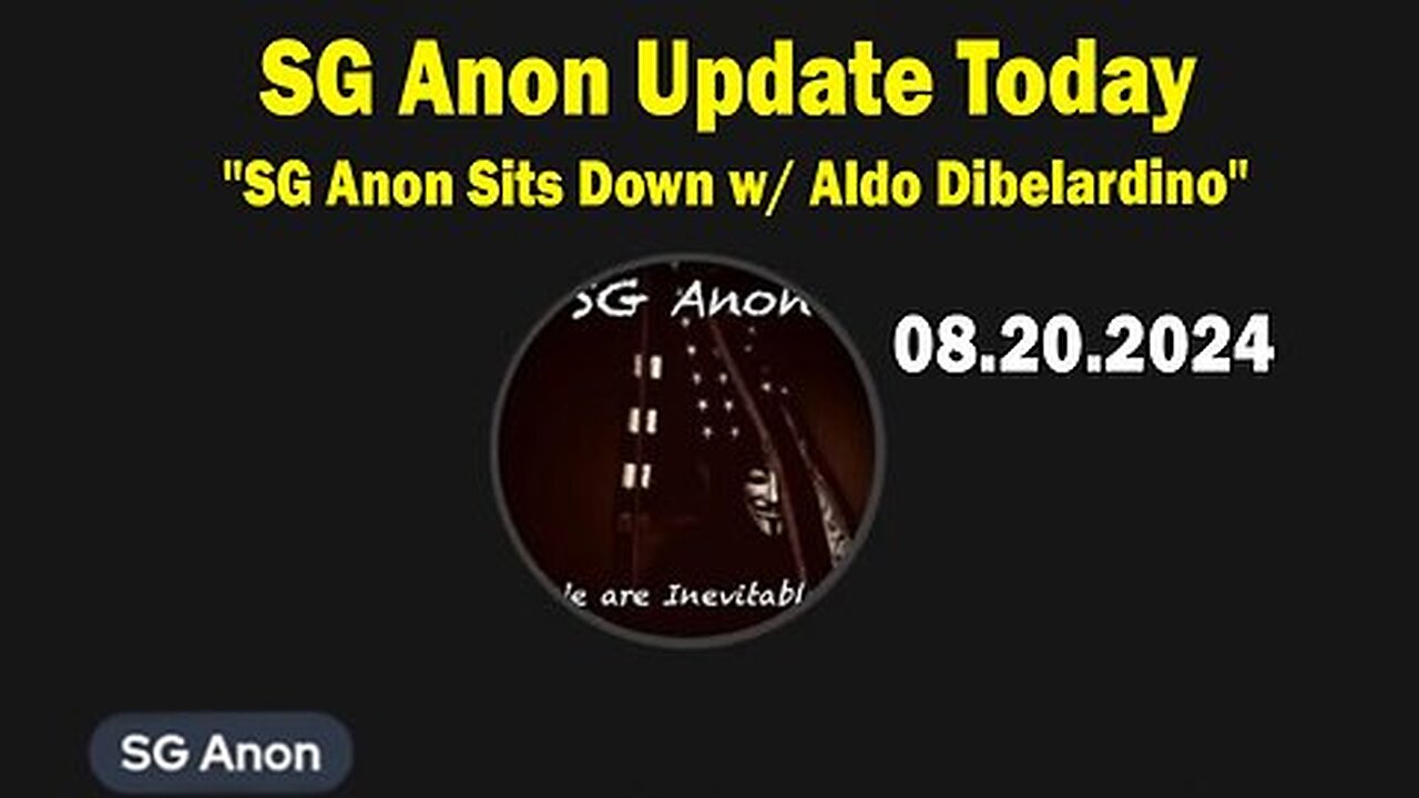 SG Anon Update Today- 'SG Anon Sits Down w- Aldo Dibelardino'