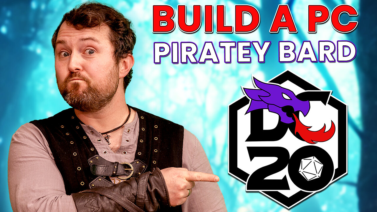 "DC20 Build A PC: Piratey Bard" @TheDungeonCoach | Druid's Table Live | TTRPG News & Reviews