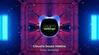 Claudio Souza Mattos - Crazy Revisited