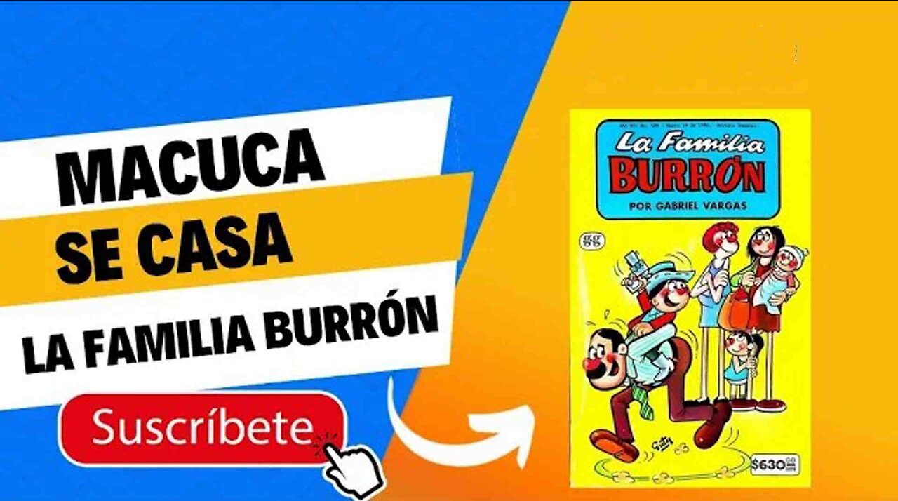 MACUCA SE CASA LA FAMILIA BURRÓN