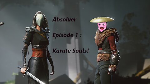 Absolver Episode 1