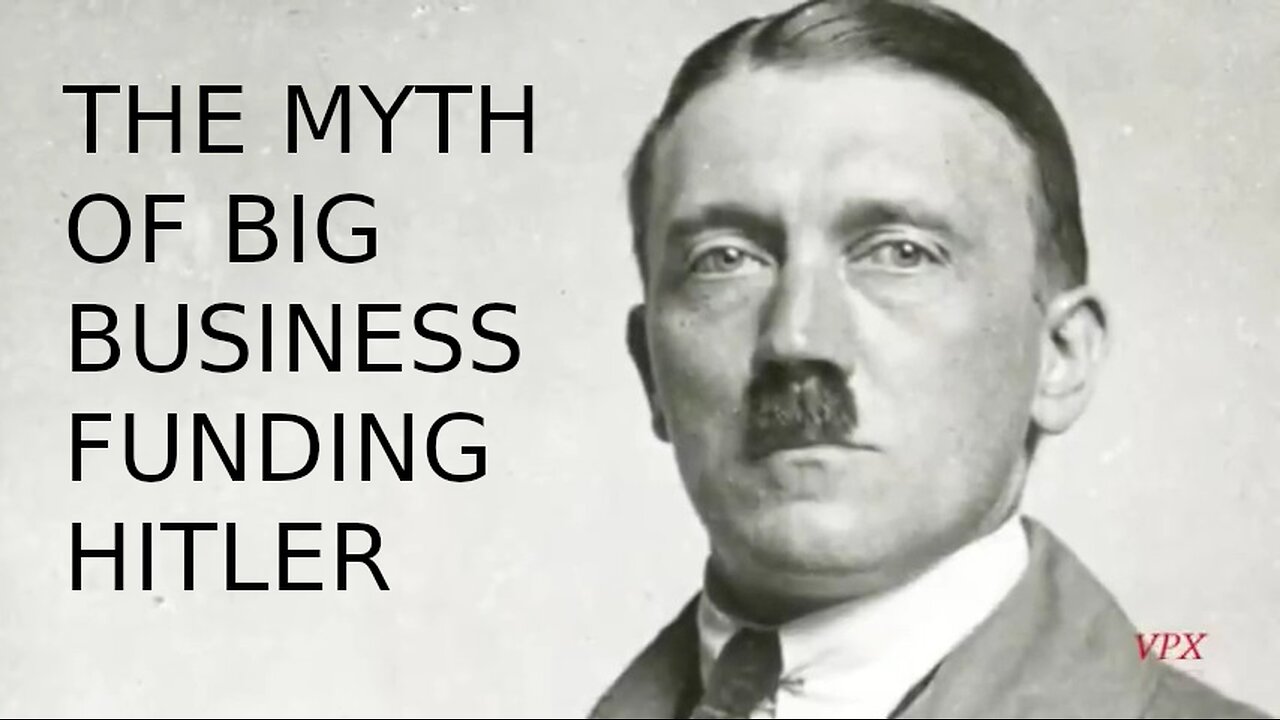 The Myth of Big Business Funding Hitler