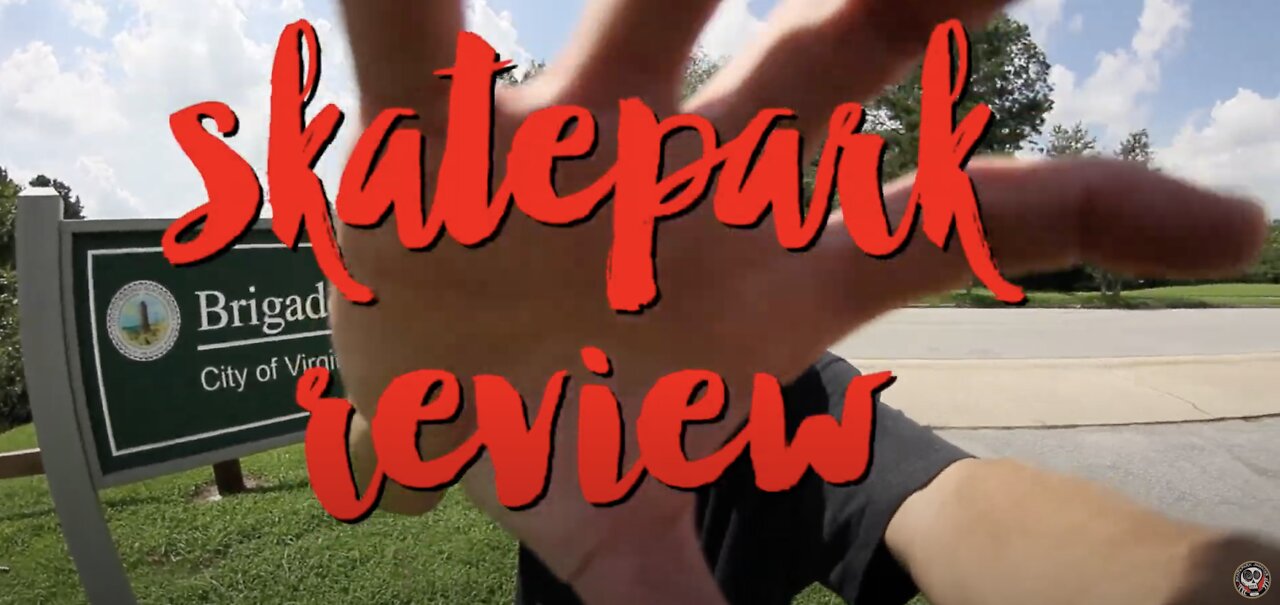 SKATEPARK REVIEW - BRIGADOON PINES PARK, VA