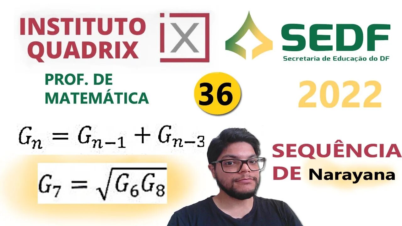 Sequência de Narayana | QUESTÃO 36 da SEDF 2022 -Banca Quadrix - Prof de mtemática. G7 =√G6G8