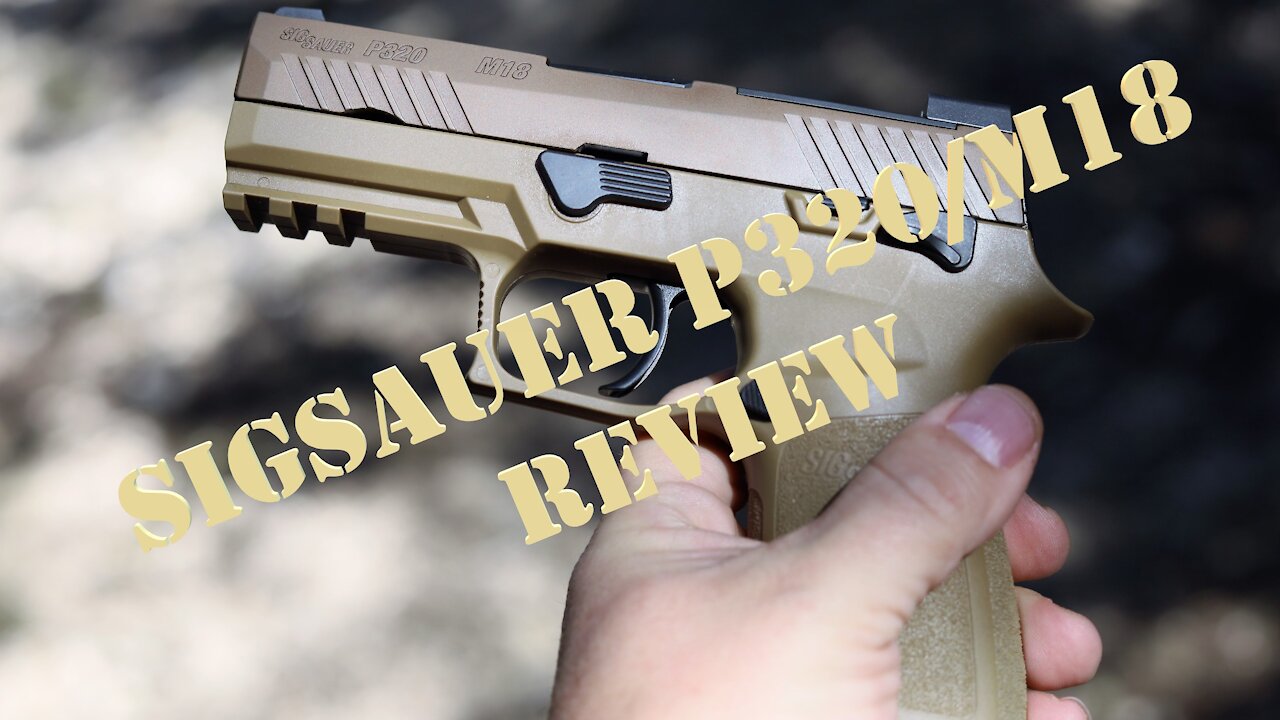 SigSauer P320/M18 Review