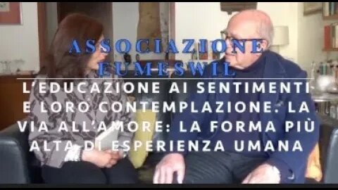 L’educazione ai sentimenti e loro contemplazione. La via all’amore: la forma più alta di esperienza