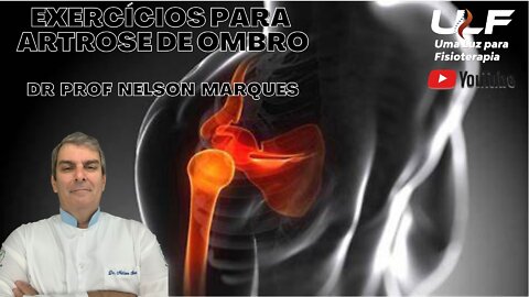 Exercícios para Artrose de Ombro - Dr. Prof. Nelson Marques