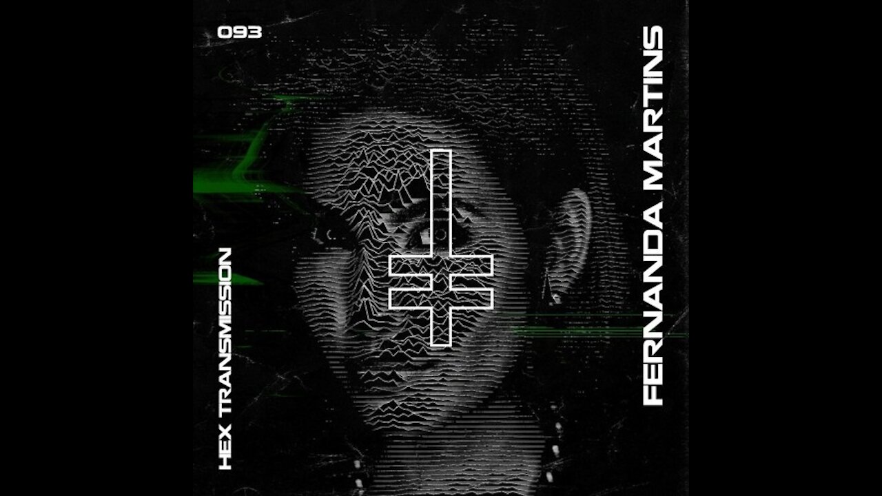 Fernanda Martins @ HEX Transmission #093