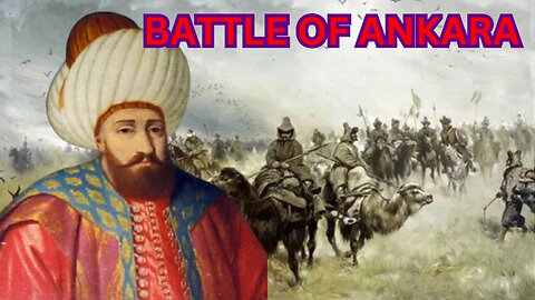 "Unveiling the Epic Clash: A Detailed Dive into the Battle of Ankara"