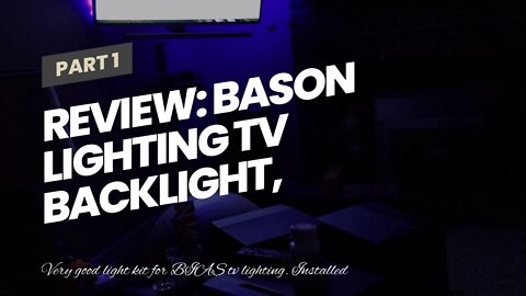 Review: BASON LIGHTING TV Backlight, 8.2ft TV Light Strip for 32-58 inch TV/Monitor Backlight,...