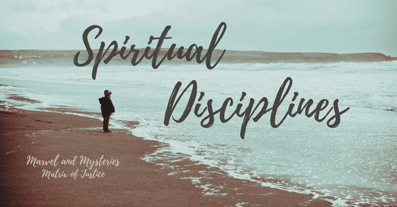 MARVEL & MYSTERIES- Spiritual Disciplines