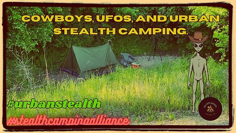 Cowboys, UFOs, and Urban Stealth Camping.