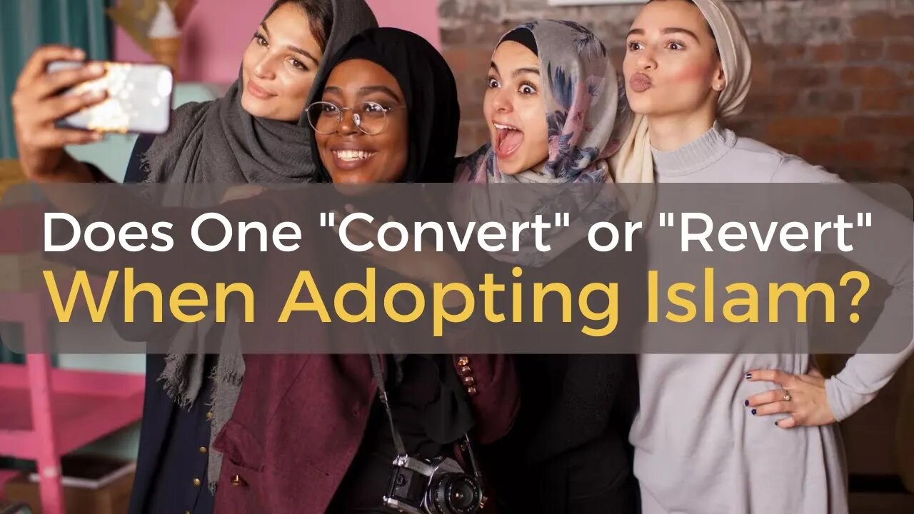 DOES ONE CONVERT OR REVERT WHEN ADOPTING ISLAM? #moslem