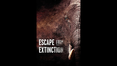 Escape from Extinction 2020 Documentary