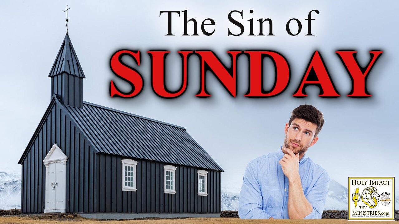 The Sin of Sunday Sabbath!