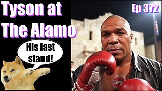 Episode 372 | Live Stream Podcast| - Tyson at The Alamo