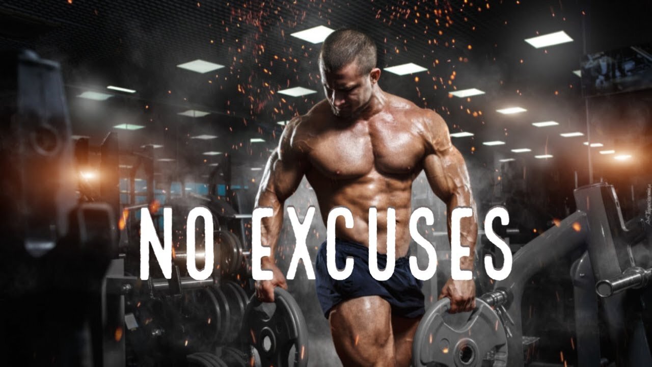 NO EXCUSES - Best Motivational Video