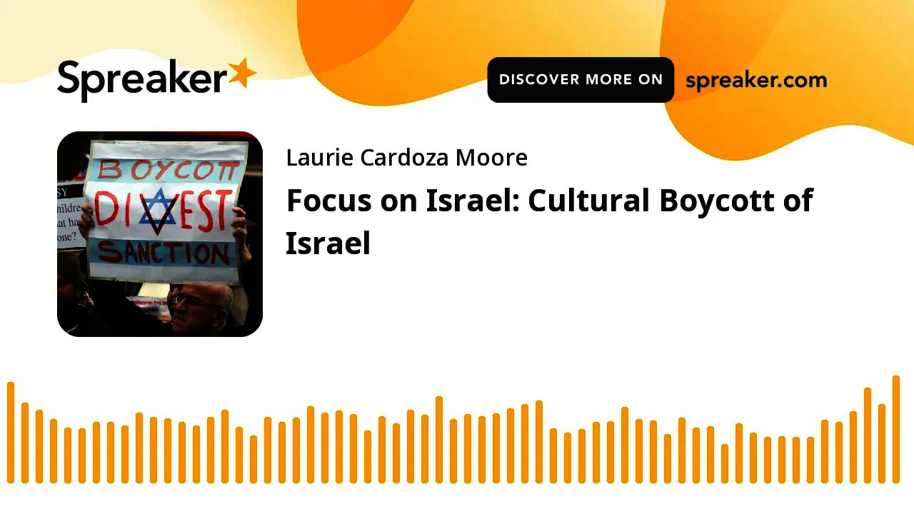 Focus on Israel: Cultural Boycott of Israel