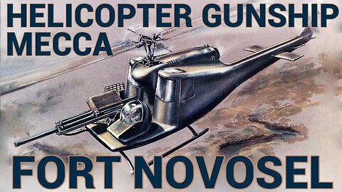 Fort Novosel: Helicopter Gunship Mecca