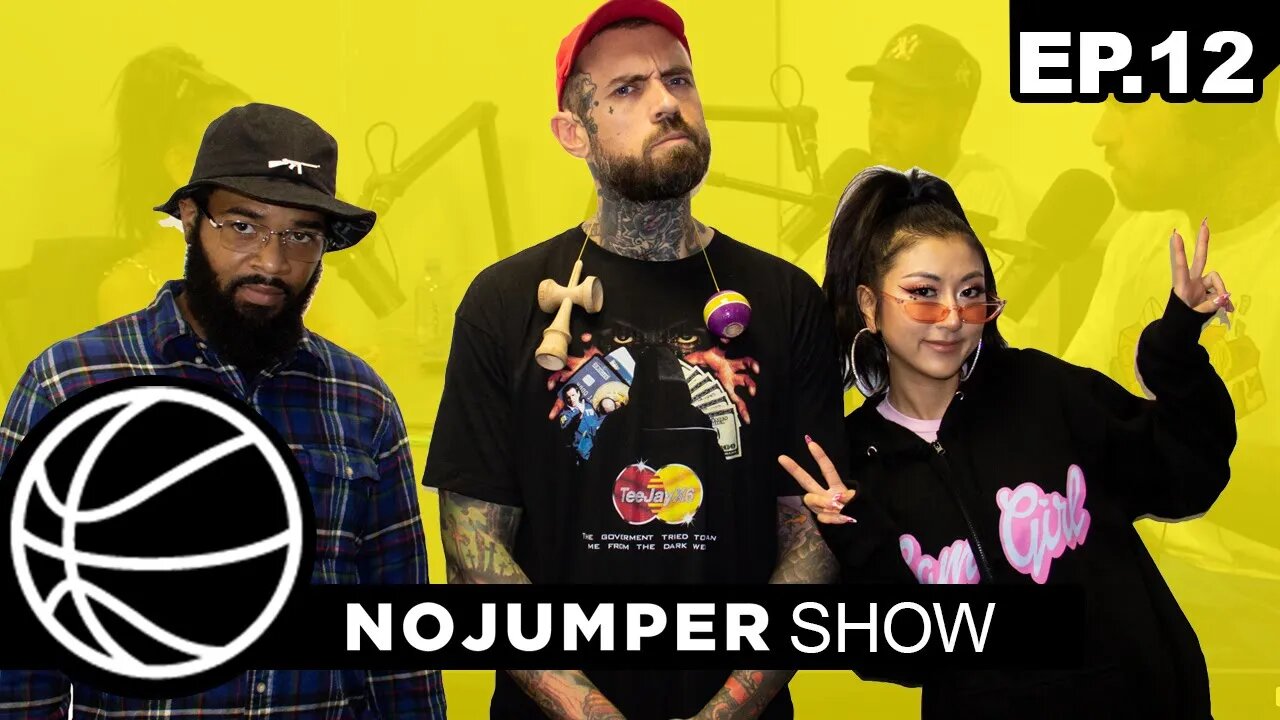 The No Jumper Show Ep. 12