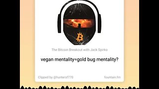 Gold Bugs are Sort of Like Vegans - From TSPC Epi-3185