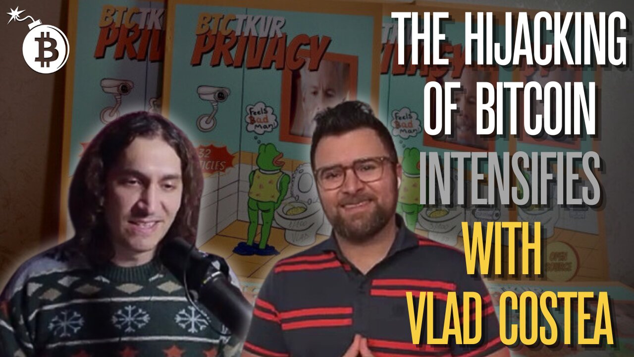 The Fight for Bitcoin’s Future: The Hijacking of Bitcoin Intensifies with Vlad Costea