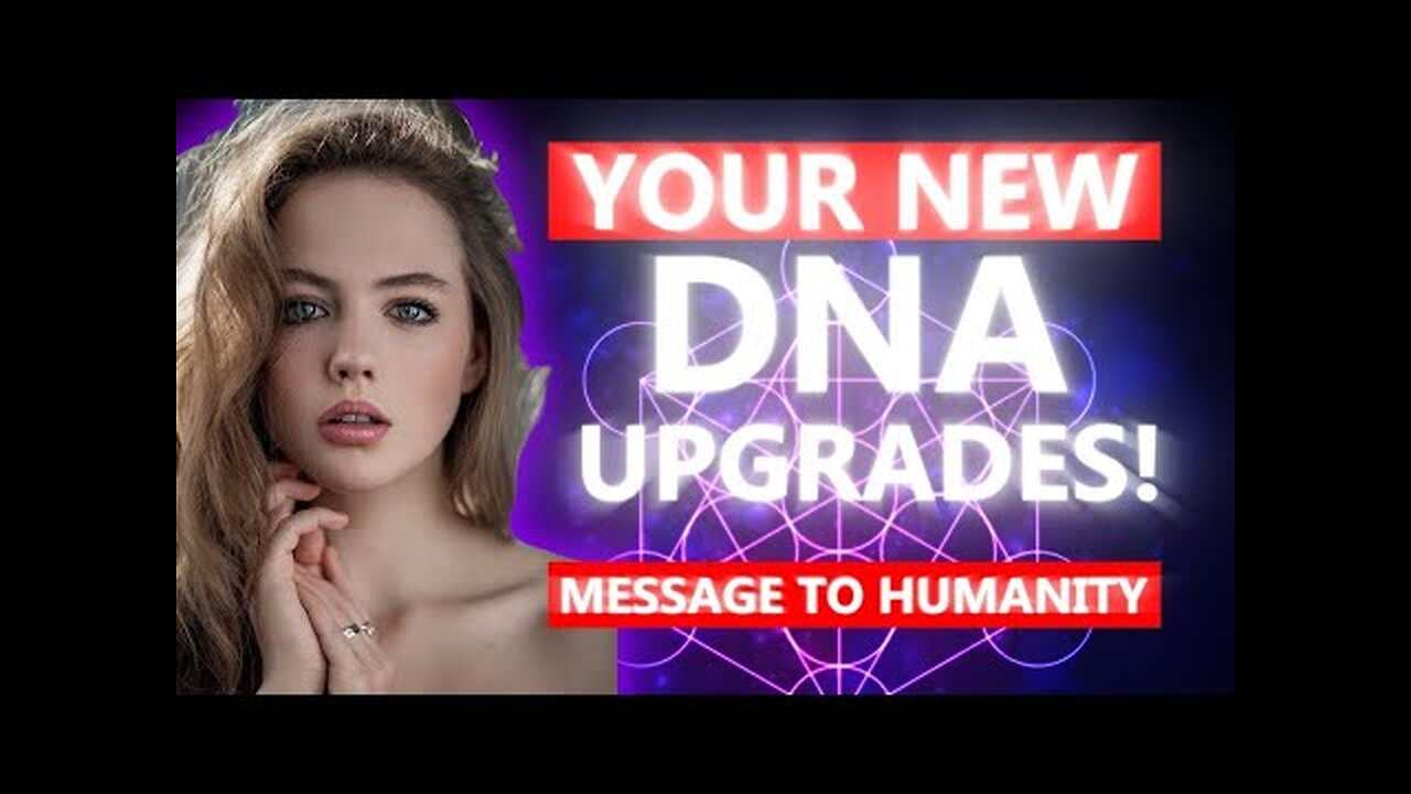 Your New DNA Upgrades! - A Hidden Message Has Been Transmitted to You!