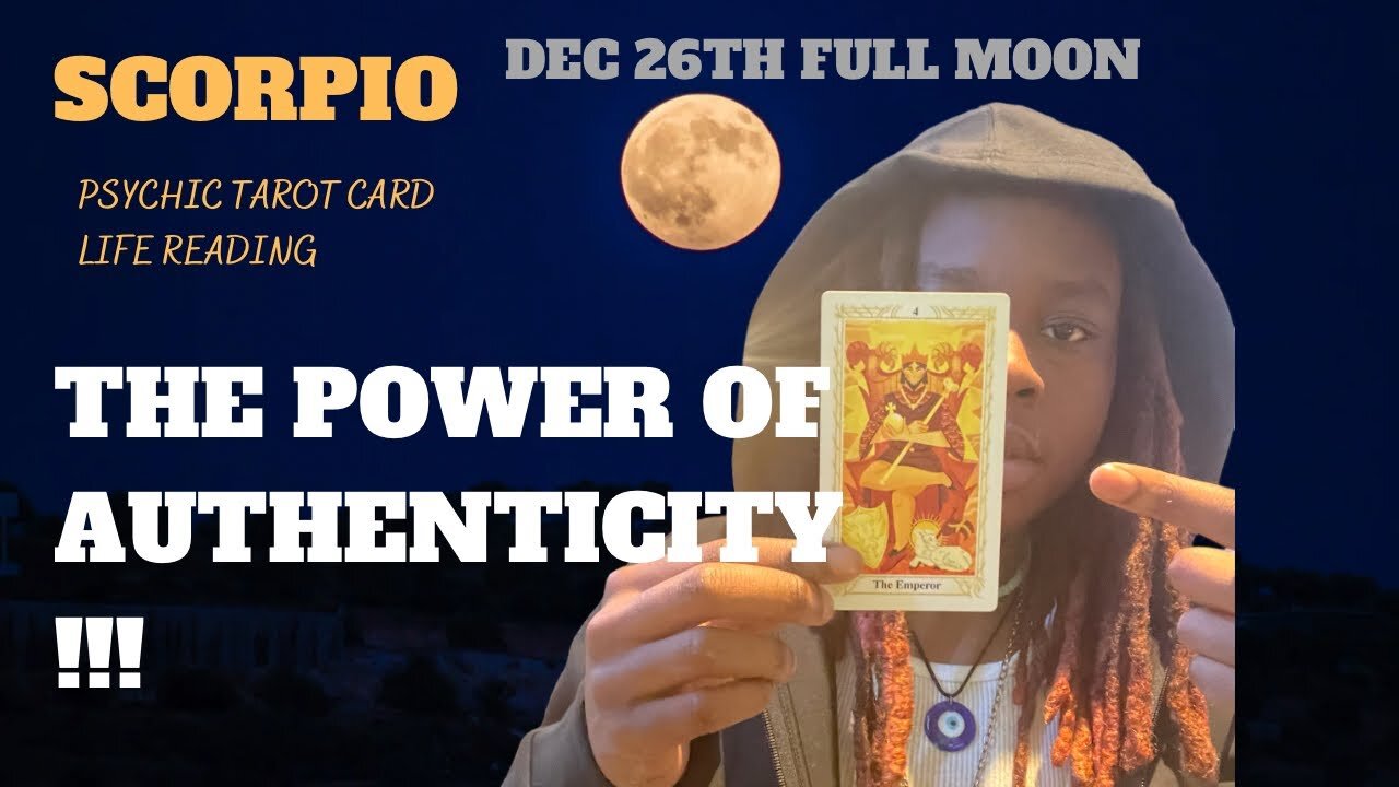 SCORPIO - “STEPPING INTO AUTHENTICITY!!!” COLD FULL MOON 1226 🌕 🦂PSYCHIC READING