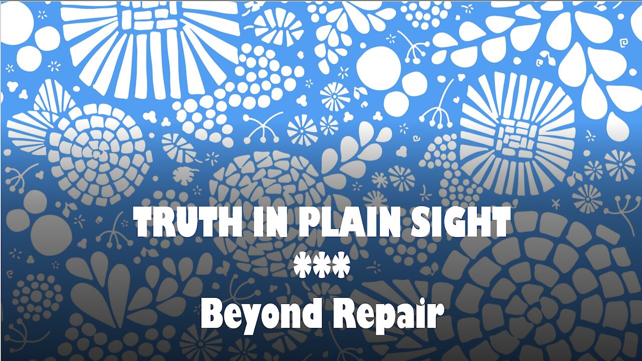 Truth in Plain Sight: Beyond Repair