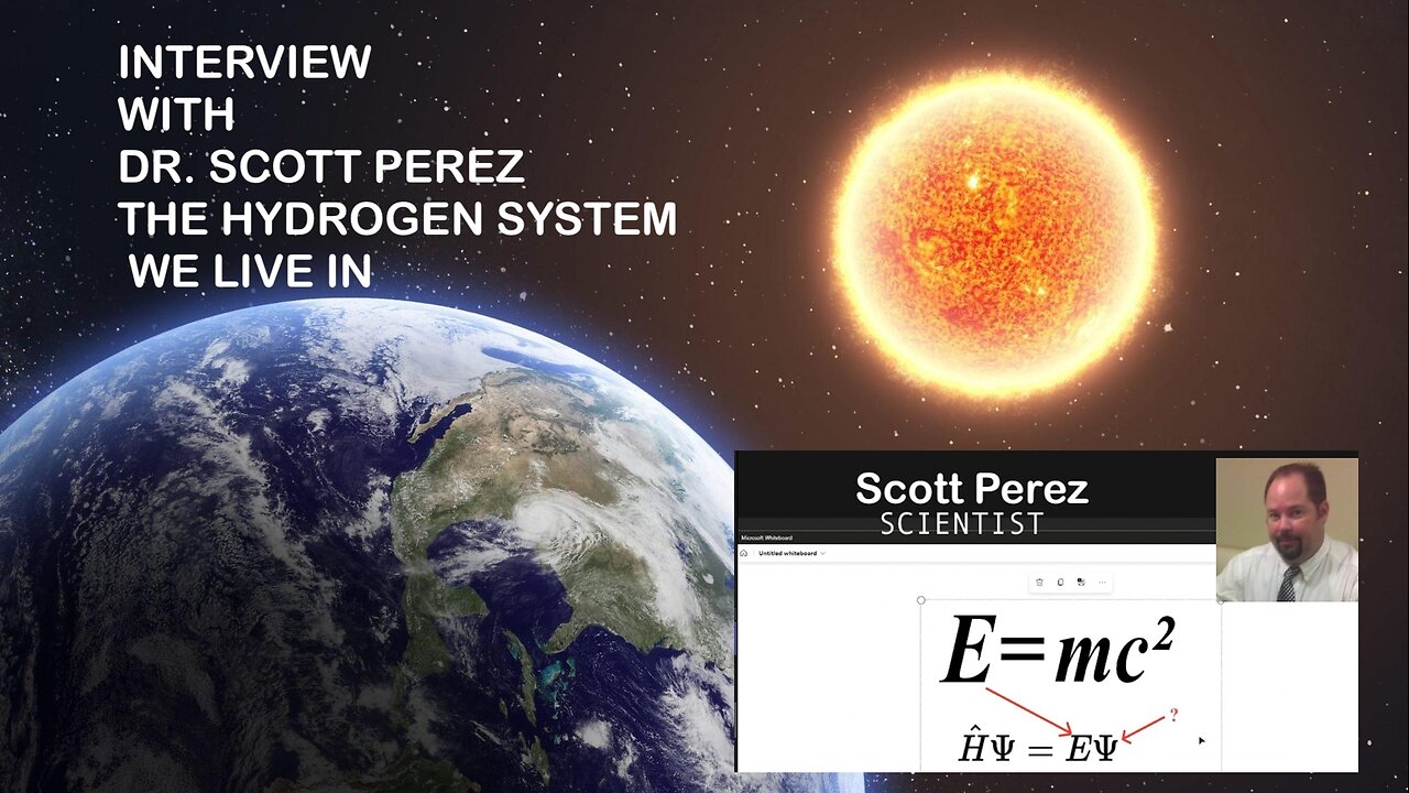 DR. SCOTT PEREZ - HYDROGEN SYSTEM WE LIVE IN