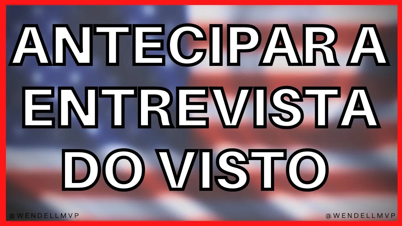 🚨 VISTO AMERICANO: DESPACHANTE ACOMPANHA PARA VER SE LIBERA VAGA PARA ANTECIPAR A ENTREVISTA?