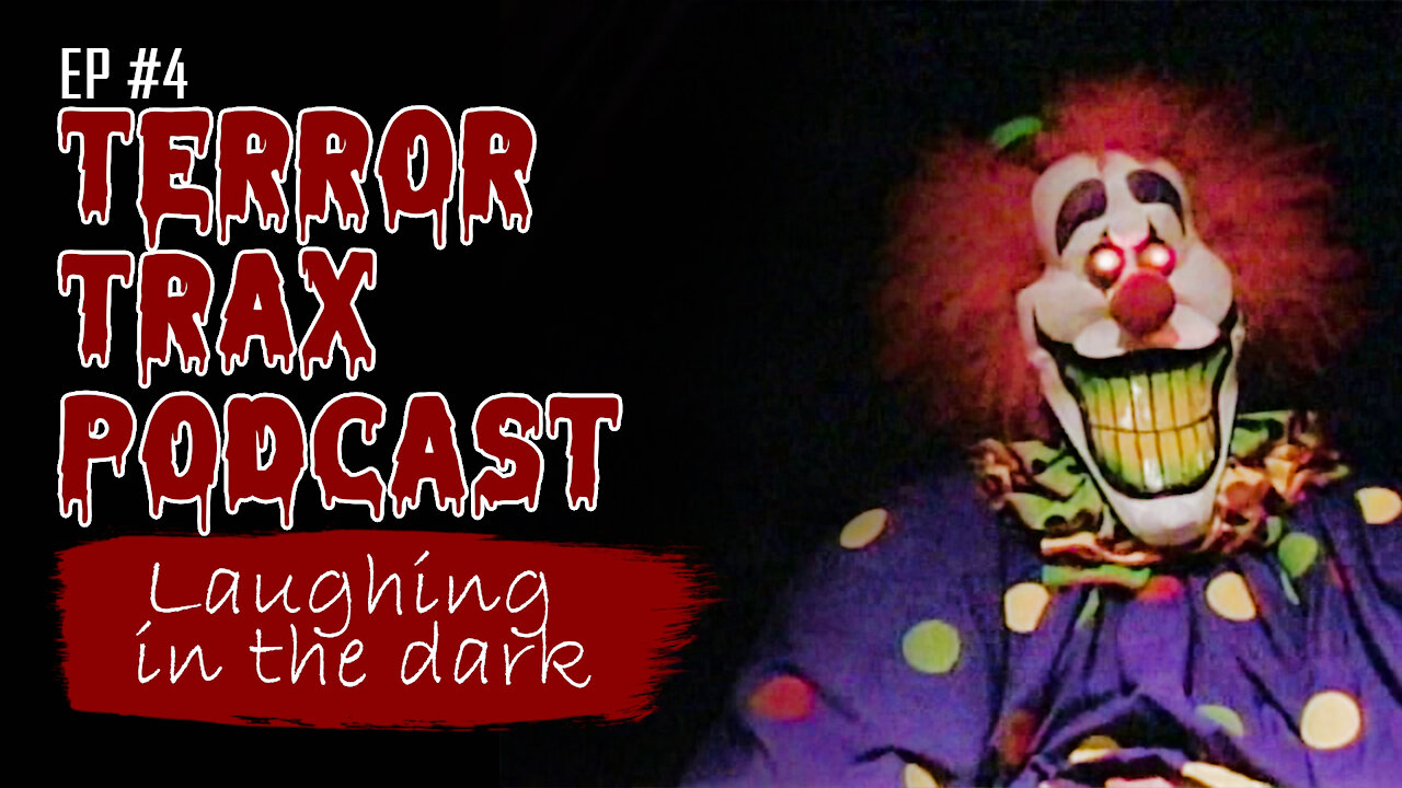 The Tale of Laughing in the Dark - Terror Trax Podcast #4