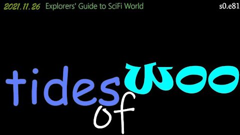 tides of woo - Explorers' Guide to SciFi World clif high