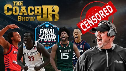 COACH JB CENSORED?! | THE FINAL FOUR IS SET | THE COACH JB SHOW