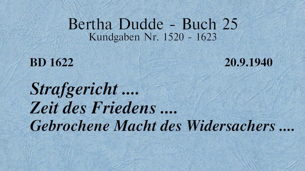 BD 1622 - STRAFGERICHT .... ZEIT DES FRIEDENS .... GEBROCHENE MACHT DES WIDERSACHERS ....