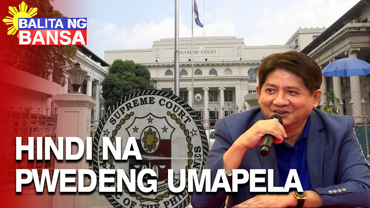 Presidential Adviser Larry Gadon, hindi na pwedeng umaapela sa Korte Suprema