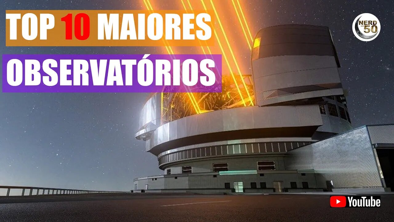 TOP 10 OBSERVATÓRIOS ASTRONÔMICOS