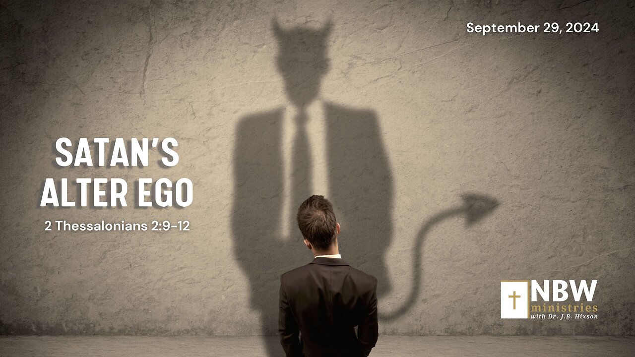 1027. Satan's Alter Ego (2 Thessalonians 2:9-12)